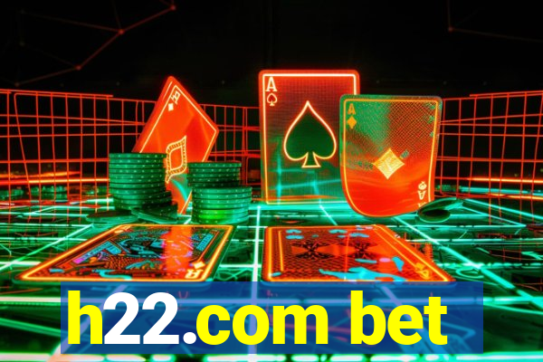 h22.com bet